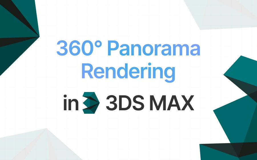 Create a 360° Panorama in 3ds Max